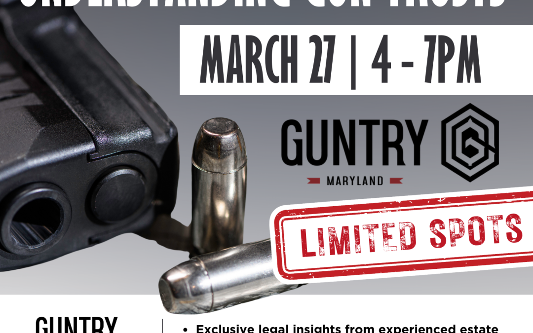 Lock Stock Secure Gun Trust Seminar